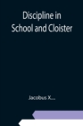 Discipline in School and Cloister - Book