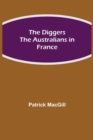 The Diggers The Australians in France - Book