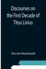 Discourses on the First Decade of Titus Livius - Book