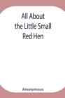 All About the Little Small Red Hen - Book