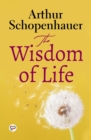 The Wisdom of Life (General Press) - Book