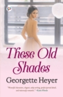 These Old Shades (General Press) - Book
