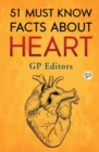 51 Must Know Facts About Heart (General Press) - Book
