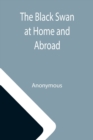 The Black Swan at Home and Abroad; or, A Biographical Sketch of Miss Elizabeth Taylor Greenfield, the American Vocalist - Book