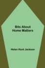 Bits about Home Matters - Book
