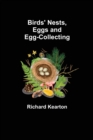 Birds' Nests, Eggs and Egg-Collecting - Book