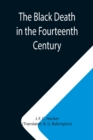 The Black Death in the Fourteenth Century - Book