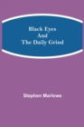 Black Eyes and the Daily Grind - Book