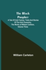 The Black Prophet : A Tale Of Irish Famine; Traits And Stories Of The Irish Peasantry, The Works of William Carleton, Volume Three - Book