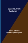 Eugene Aram (Volume 1) - Book