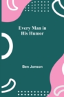 Every Man in His Humor - Book