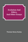 Evolution and Ethics, and Other Essays - Book