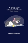 A Dog Day; or, The Angel in the House by Walter Emanuel - Book