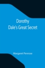 Dorothy Dale's Great Secret - Book