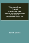 The American Type of Isthmian Canal; Speech by Hon. John Fairfield Dryden in the Senate of the United States, June 14, 1906 - Book