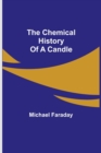 The Chemical History Of A Candle - Book