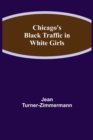 Chicago's Black Traffic in White Girls - Book