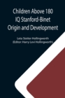 Children Above 180 IQ Stanford-Binet Origin and Development - Book