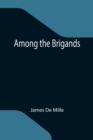 Among the Brigands - Book