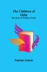 The Children of Odin; The Book of Northern Myths - Book