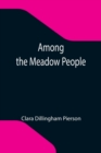 Among the Meadow People - Book