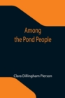 Among the Pond People - Book