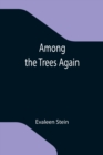 Among the Trees Again - Book