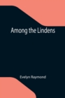 Among the Lindens - Book