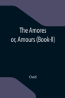 The Amores; or, Amours (Book-II) - Book
