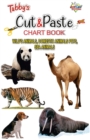 Tubbys Cut & Paste Chart Book Wild's Animals, Domestic Animals Pets, Sea Animals - Book