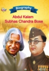 Biography of A.P.J. Abdul Kalam and Subhash Chandra Bose - Book