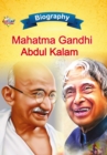 Biography of Mahatma Gandhi and APJ Abdul Kalam - Book