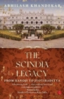 THE SCINDIA LEGACY : From Ranoji to Jyotiraditya - Book