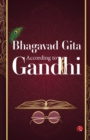 The Bhagavad Gita : According to Gandhi - Book
