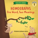 Homographs: One Word, Two Meanings : (Homonyms Book 1) - Book