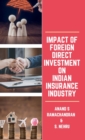 Impact of Foreign Direct Investment on Indian Insurance Industry - Book