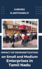 Impact of Demonetization on Small and Medium Enterprises in Tamil Nadu - Book