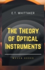 The Theory of Optical Instruments - Book