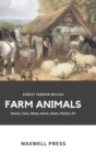 Farm Animals : Horses, Cows, Sheep, Swine, Goats, Poultry, Etc - Book