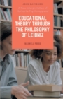 A New Interpretation of Herbart's Psychology and EDUCATIONAL THEORY THROUGH THE PHILOSOPHY OF LEIBNIZ - Book