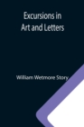 Excursions in Art and Letters - Book