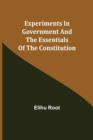 Experiments in Government and the Essentials of the Constitution - Book