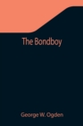The Bondboy - Book