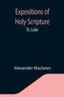 Expositions of Holy Scripture : St. Luke - Book