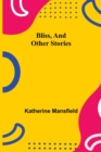 Bliss, and Other Stories - Book
