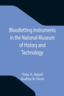 Bloodletting Instruments in the National Museum of History and Technology - Book