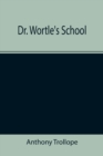 Dr. Wortle's School - Book