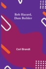 Bob Hazard, Dam Builder - Book