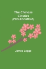 The Chinese Classics (PROLEGOMENA) - Book