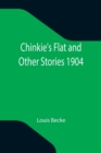 Chinkie's Flat and Other Stories 1904 - Book